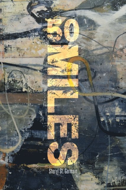 Sheryl St Germain - 50 Miles, Häftad