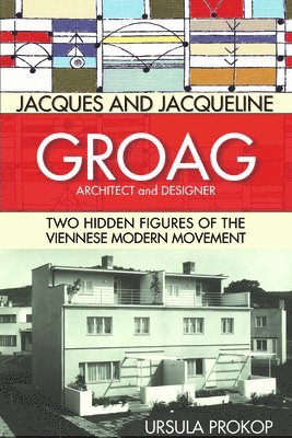 Jacques and Jacqueline Groag, Architect and Designer