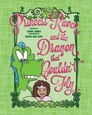 Princess Raven and the Dragon That Couldn't Fly 1