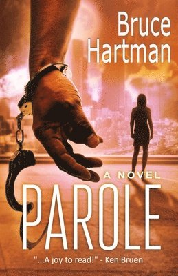 Bruce Hartman - Parole, Häftad