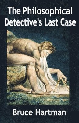 Bruce Hartman - Philosophical Detective's Last Case, Häftad