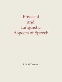 bokomslag Physical and Linguistic Aspects of Speech