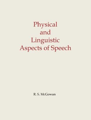Physical and Linguistic Aspects of Speech 1