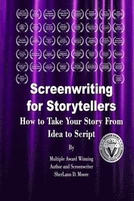 bokomslag Screenwriting for Storytellers How to Take Your Story From Idea to Script