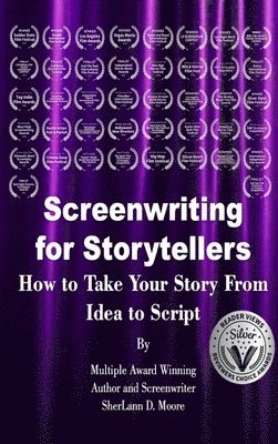 bokomslag Screenwriting for Storytellers How to Take Your Story From Idea to Script