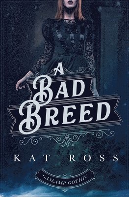 Kat Ross - A Bad Breed, Häftad