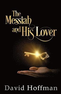 David Hoffman - Messiah and His Lover, Häftad