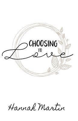 Choosing to Love 1