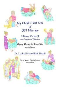 bokomslag My Child's First Year of Qigong Massage: A Parent Workbook and Companion Volume to Qigong Massage for Your Child with Autism