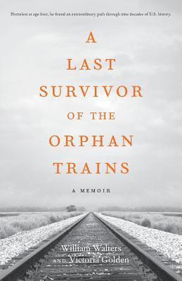 A Last Survivor of the Orphan Trains 1