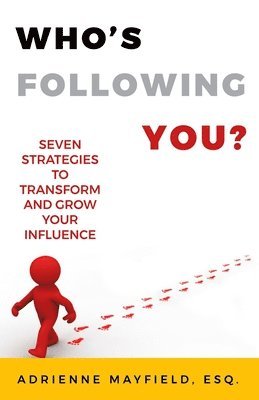 bokomslag Who's Following You?: Seven Strategies To Transform and Grow Your Audience