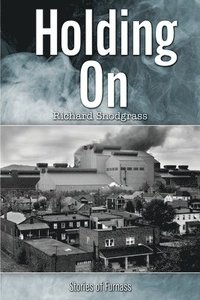 bokomslag Holding On: Stories of Furnass