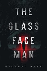 bokomslag The Glass-Face Man