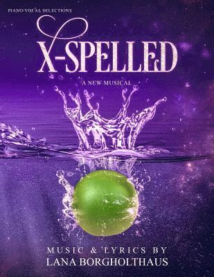 X-Spelled: A New Musical 1