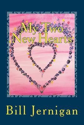 bokomslag My Two New Hearts: How An Intimate Journey with Jesus gave me peace through life's toughest trials