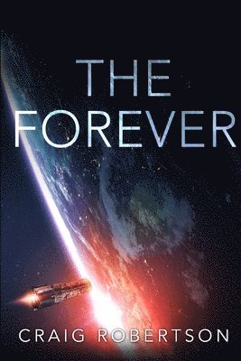 Craig Robertson - The Forever, Häftad