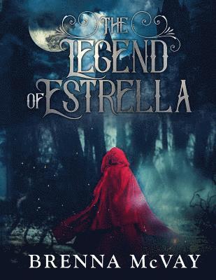 Brenna McVay - The Legend of Estrella, Häftad