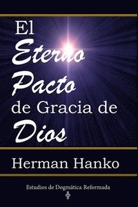 bokomslag El Eterno Pacto de Gracia de Dios