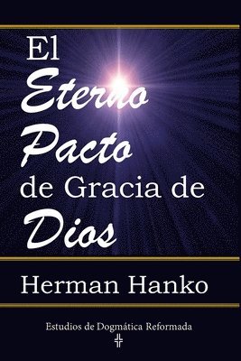 El Eterno Pacto de Gracia de Dios 1