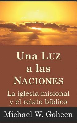 Michael W Goheen, Michael W. Goheen - Luz a las Naciones, Häftad