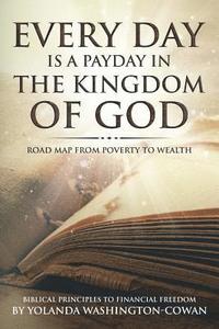 bokomslag Every Day is a Payday in the Kingdom of God: Road Map from Poverty to Wealth