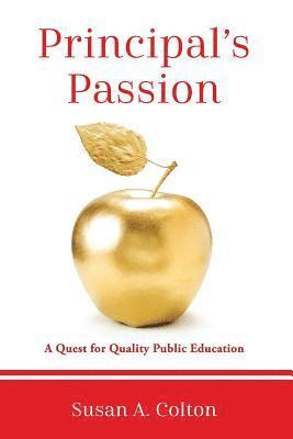 bokomslag Principal's Passion: A Quest for Quality Public Education