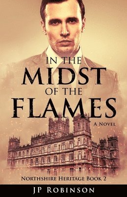 In the Midst of the Flames: The Great War Historical Fiction 1