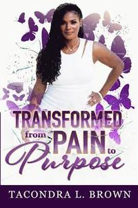 bokomslag Transformed from Pain to Purpose