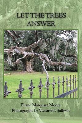 Let the Trees Answer