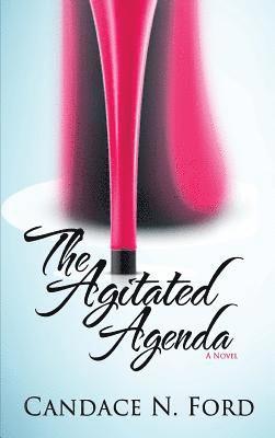 Candace N Ford, Candace N. Ford - Agitated Agenda, Inbunden