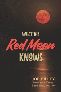 bokomslag What The Red Moon Knows