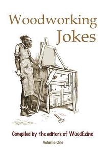 bokomslag Woodworking Jokes: Compiled By The Editors of WoodEzine