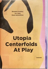 bokomslag Utopia Centerfolds At Play