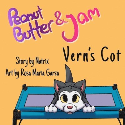 Peanut Butter and Jam: Vern's Cot 1