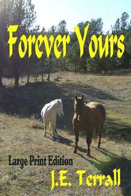 Forever Yours: Large Print Edition