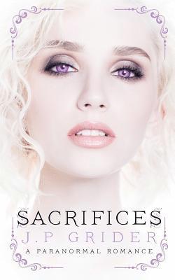 bokomslag Sacrifices: (A Young Adult Paranormal Romance)