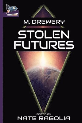 M. Drewery, Nate Ragolia - Stolen Futures, Häftad