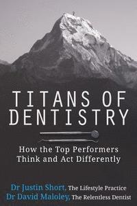bokomslag Titans of Dentistry: How the top performers think and act differently