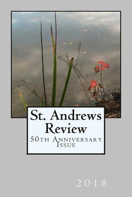 Ted Wojtasik - St. Andrews Review: 50th Anniversary Issue, Häftad