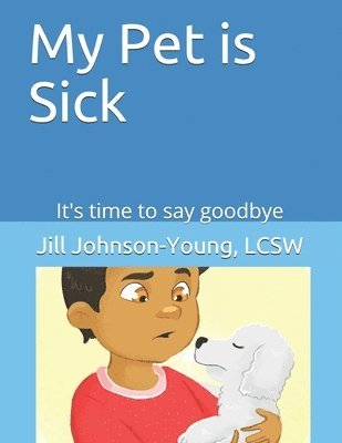 My Pet is Sick: It's time to say goodbye 1