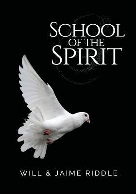 bokomslag School of the Spirit: Basic Training for Spirit-Filled Ministry Teams