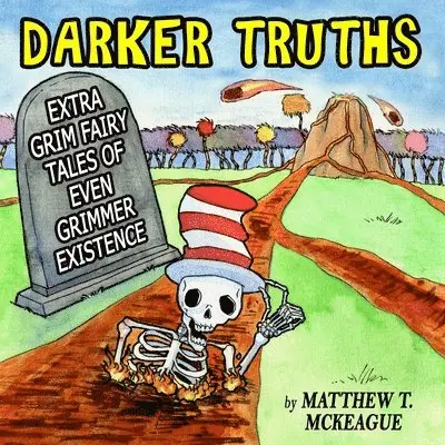 Matthew T. McKeague - Darker Truths: Extra Grim Fairy Tales of Even Grimmer Existence, Häftad. Tillgänglighet: Lägg i varukorg