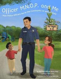 bokomslag Officer M.N.O.P. and Me: How Police Officers Serve the Community on and off Duty