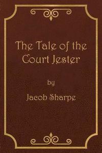 bokomslag The Tale of the Court Jester