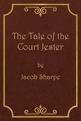 bokomslag The Tale of the Court Jester