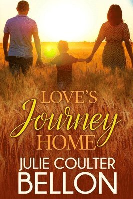 Julie Coulter Bellon - Love's Journey Home, Häftad