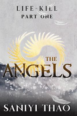 bokomslag Life-Kill Part One The Angels