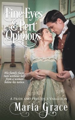 bokomslag Fine Eyes and Pert Opinions: A Pride and Prejudice Variation