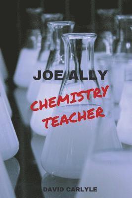 David Carlyle - Joe Ally: Chemistry Teacher, Häftad