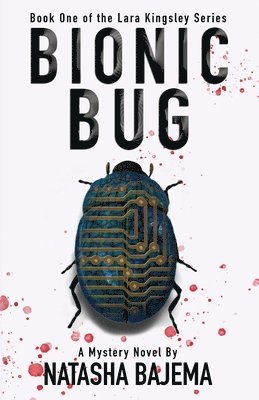 Natasha Bajema - Bionic Bug: A Mystery Novel, Häftad